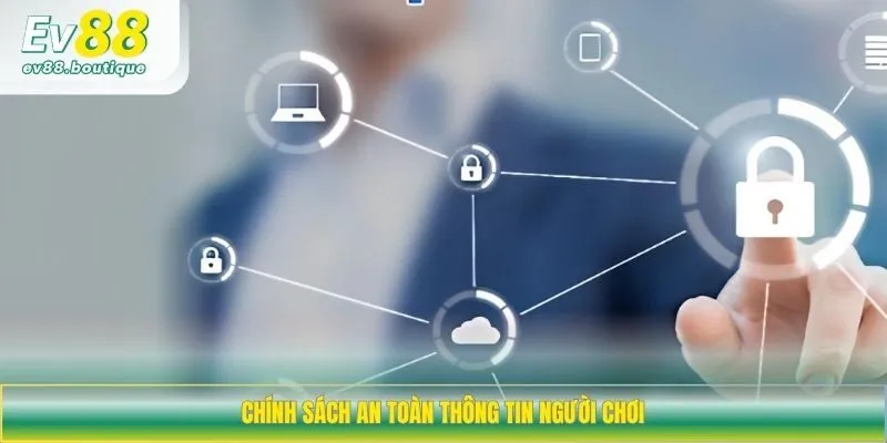 Chính sách an toàn thông tin người chơi