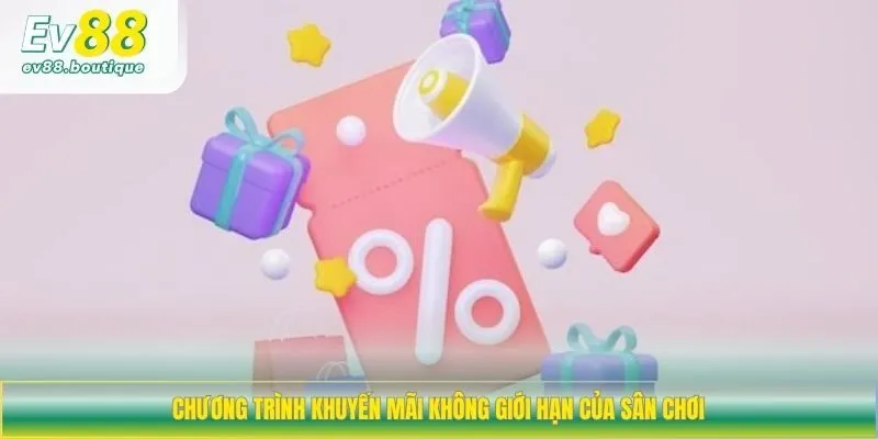 Chương trình khuyến mãi không giới hạn của sân chơi