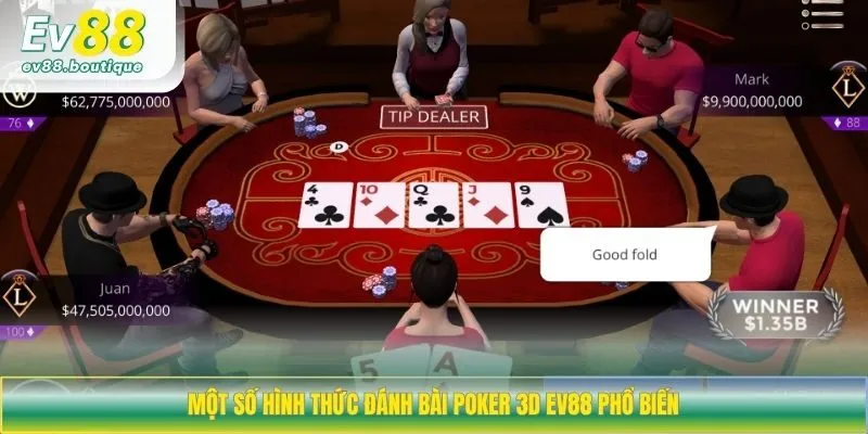 Một số hình thức đánh bài Poker 3D EV88 phổ biến